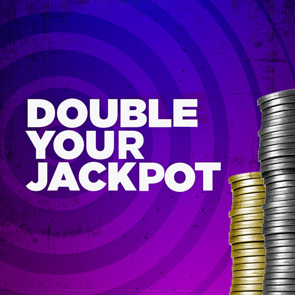 Double Your Jackpot promotion